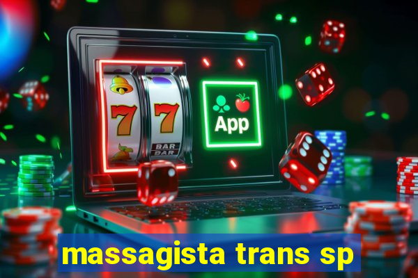 massagista trans sp